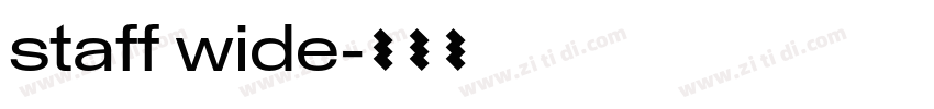 staff wide字体转换 staff wide字体转换